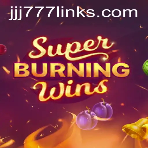 Discover the Thrills of SuperBurningWins: A Truly Engaging Slot Experience